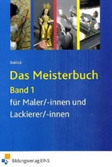 Das Meisterbuch für Maler/-innen Band 1